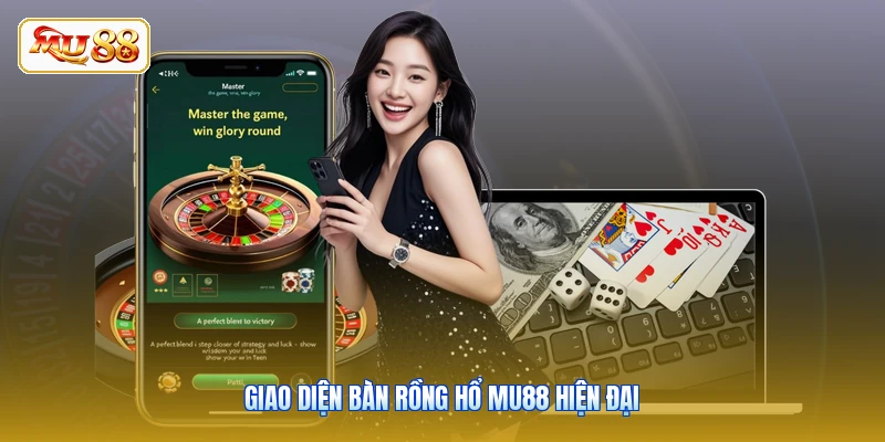 Giao diện bàn Rồng Hổ MU88 hiện đại