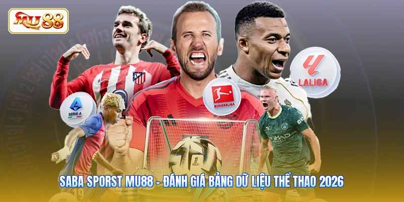 Saba Sporst MU88 - Đánh Giá Bảng Dữ Liệu Thể Thao 2026